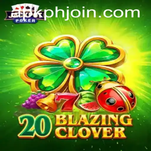 Unlocking the Magic of 20BlazingClover: A Comprehensive Guide